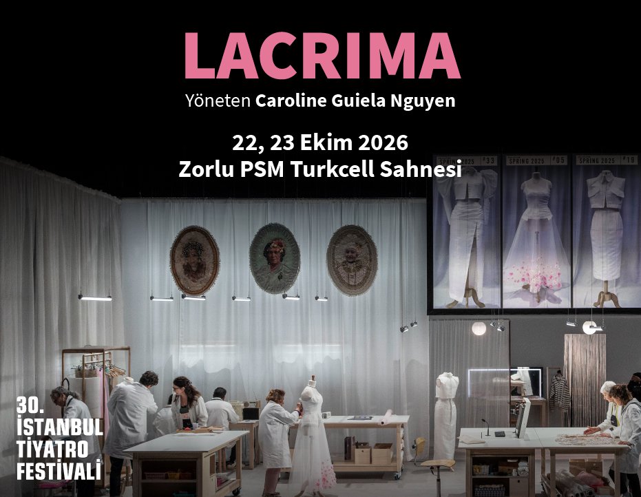 30. İstanbul Tiyatro Festivali: Lacrima