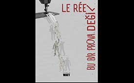 Bu Bir Prova Değil "Le Réel"
