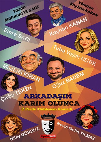 Arkadaşım Karım Olunca - Tiyatro Kale