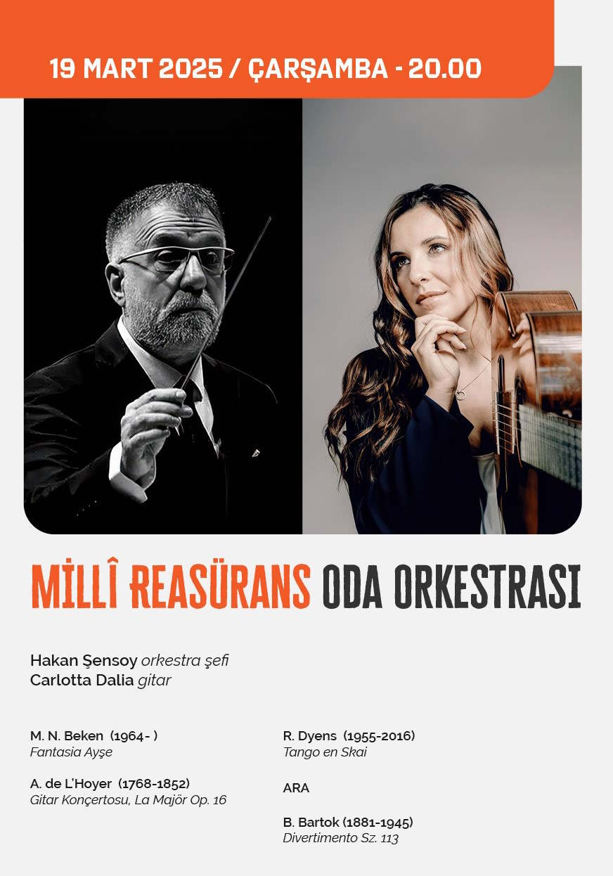 Carlotta Dalia [Gitar] 
Millî Reasürans Oda Orkestrası
